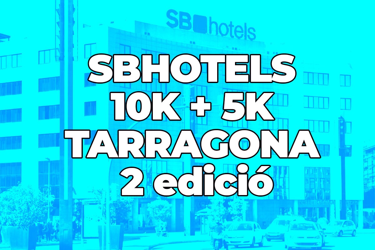 SBHOTELS 10K + 5K TARRAGONA 2 edició